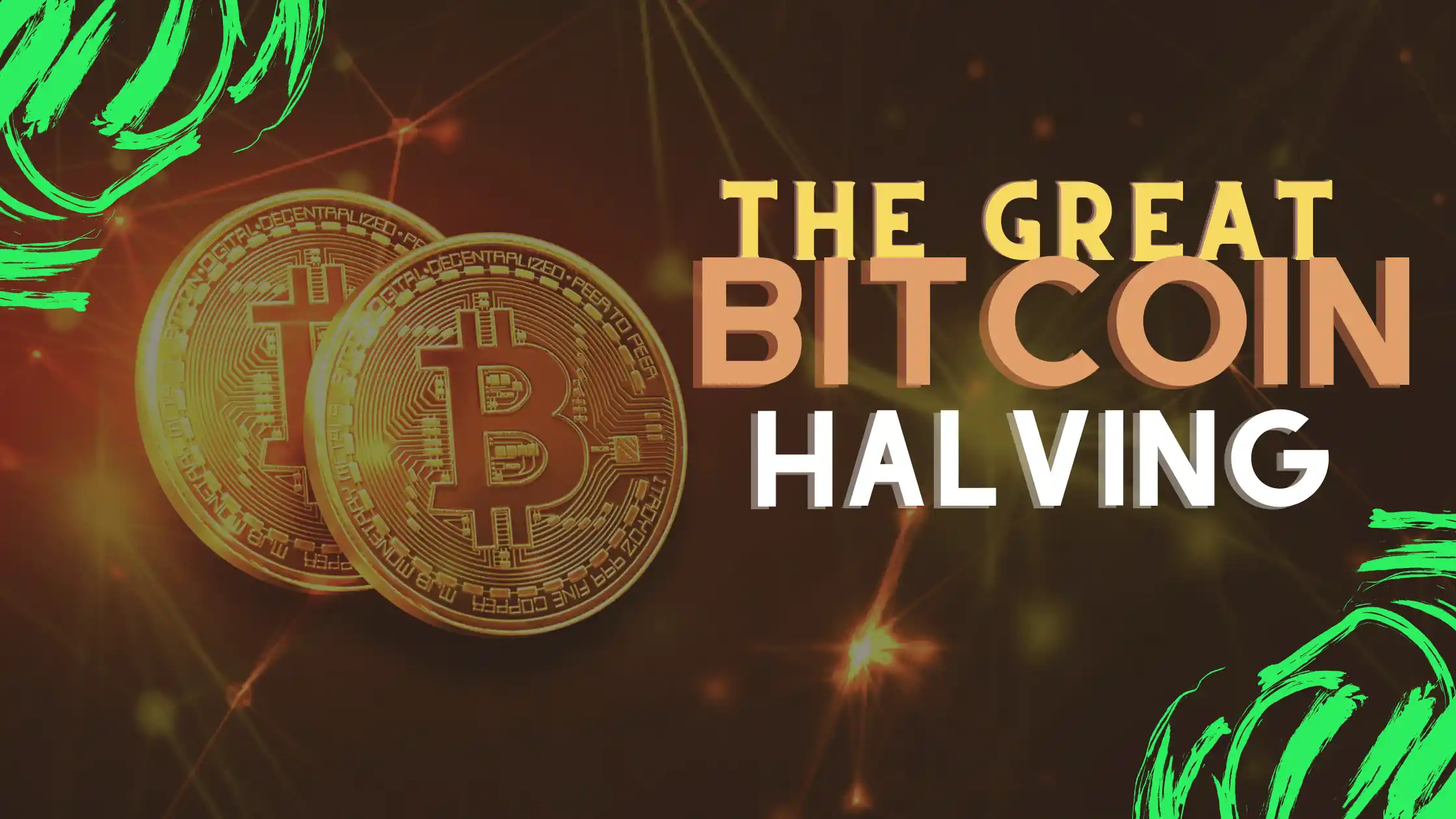 The Great Bitcoin Halving: What You Need to Know